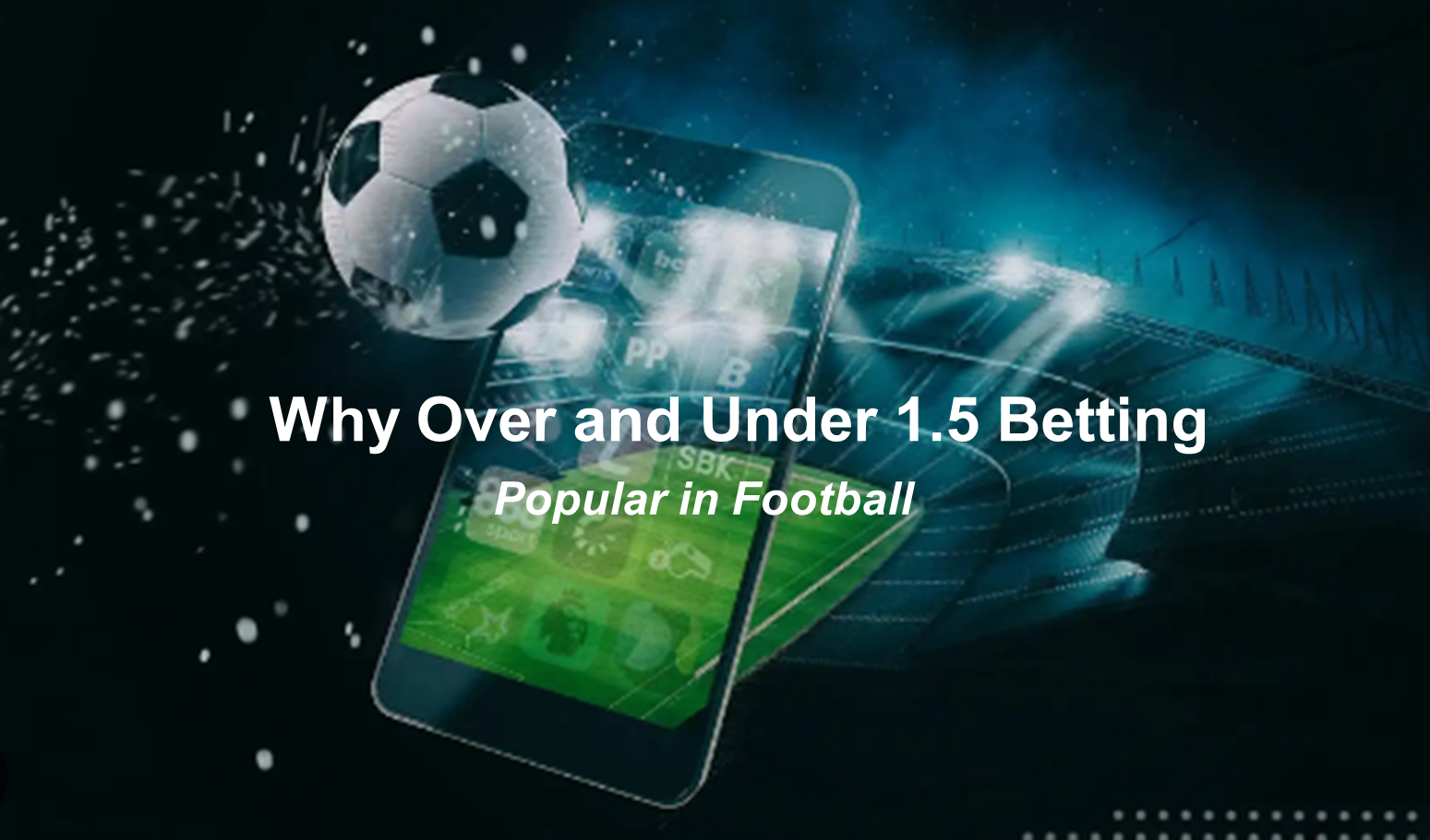 Why Over Under Betting Popular